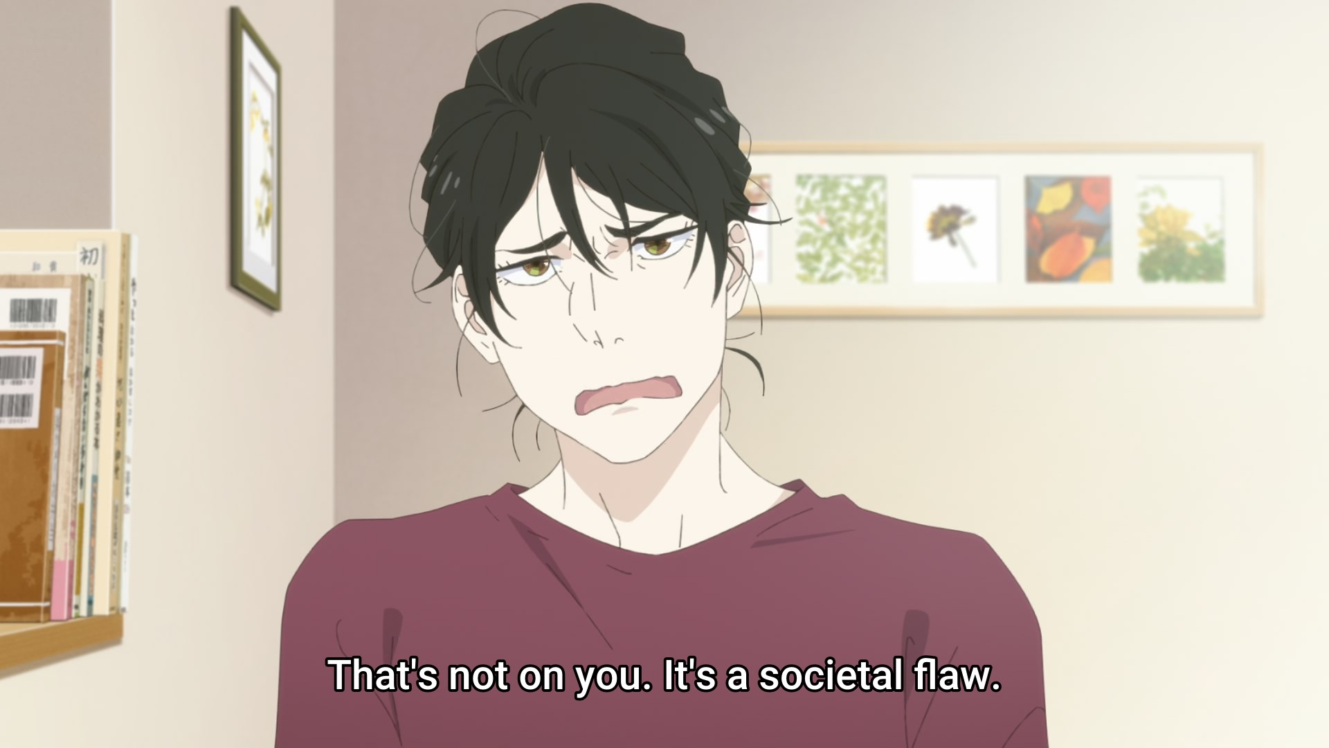 That's not on you, that's a societal flaw